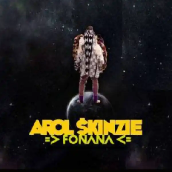 Arol SKinzie - Fonana